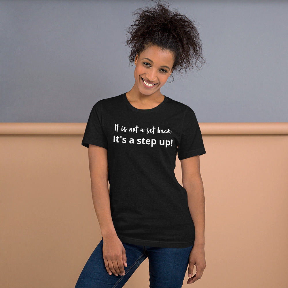 Step Up Short-Sleeve Unisex T-Shirt